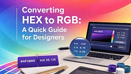 Converting HEX to RGB: A Quick Guide for Designers