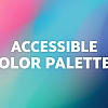 Accessible Color Palettes: Tools & Techniques for Inclusive Design